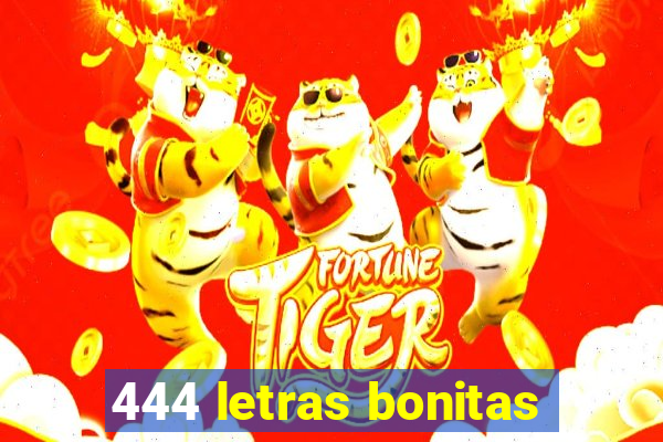 444 letras bonitas